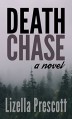 Death Chase: You can't run from the past. - Lizella Prescott
