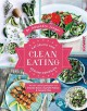 Clean Eating: Natürlich und gesund genießen - Mit den Lieblingsrezepten von Orlando Bloom, Gwyneth Paltrow & Cameron Diaz - Alejandro Junger, Franziska Weyer