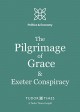 The Pilgrimage of Grace & Exeter Conspiracy (Tudor Time Insights (Politics & Economics) Book 3) - Tudor Times