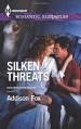 Silken Threats (Dangerous in Dallas) - Addison Fox