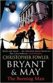 Bryant and May and the Burning Man - Christopher Fowler