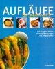 Aufläufe. So gelingt's. - Cornelia Adam