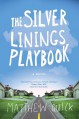 The Silver Linings Playbook - Matthew Quick