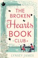 The Broken Hearts Book Club - Lynsey James