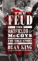 The Feud: The Hatfields and McCoys - Dean King