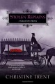 Stolen Remains: A Lady of Ashes Mystery - Christine Trent