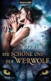 Die Schöne und der Werwolf: Roman - Christine Warren