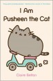 I Am Pusheen the Cat - Claire Belton