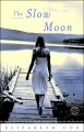 The Slow Moon - Elizabeth Cox