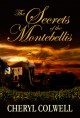 The Secrets of the Montebellis - Cheryl Colwell