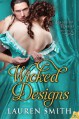 Wicked Designs (The League of Rogues) - Lauren Smith