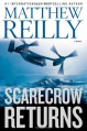 Scarecrow Returns - Matthew Reilly