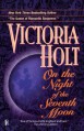 On the Night of the Seventh Moon - Victoria Holt
