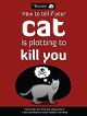 How to Tell If Your Cat Is Plotting to Kill You - Matthew Inman