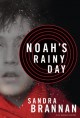 Noah's Rainy Day - Sandra Brannan