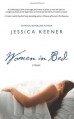 Women in Bed: Nine Stories - Jessica Keener