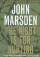 The Night is for Hunting (Tomorrow #6) - John Marsden