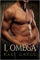 I, Omega - Kari Gregg