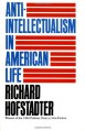 Anti-Intellectualism in American Life - Richard Hofstadter
