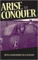 Arise to Conquer - Ian Gleed