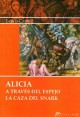 Alicia a través del espejo/La casa del snark - Lewis Carroll