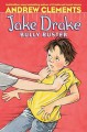 Jake Drake, Bully Buster - Andrew Clements, Amanda Harvey