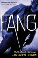 Maximum Ride: Fang - James Patterson