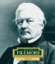 Millard Fillmore: America's 13th President - Dan Santow