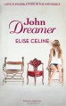 John Dreamer (John Dreamer Series) (Volume 1) - Elise Celine