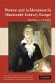 Women and Achievement in Nineteenth-Century Europe - Linda L. Clark