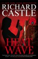 Heat Wave (Nikki Heat Series Book One) (Castle) - Richard Castle