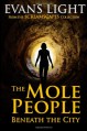 The Mole People Beneath the City - Evans Light