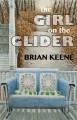 The Girl on the Glider - Brian Keene