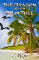 The Dragon and the Palm Tree (Notice) - M. Raiya