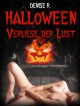 Halloween - Verliese der Lust! Alle Kapitel (1-20) (Halloween -Verliese der Lust!) (German Edition) - Denise R. Leitner, Carine St.Derne, Mach Lighthour