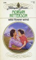 Wild Flower Wind - Morgan Patterson