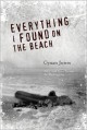 Everything I Found on the Beach - Cynan Jones