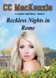 Reckless Nights in Rome - C.C. MacKenzie