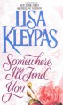 Somewhere I'll Find You - Lisa Kleypas