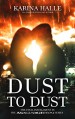 Dust to Dust (Experiment in Terror #9) - Karina Halle