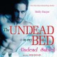 Undead in My Bed - Abby Craden, Katie MacAlister, Sophie Eastlake, Jessica Sims, Molly Harper, Leah Mallach