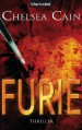 Furie: Thriller - [Archie-Sheridan-Reihe 1] - - Chelsea Cain