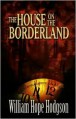 The House on the Borderland - William Hope Hodgson, Mike Ashley