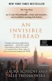 An Invisible Thread: The True Story of an 11-Year-Old Panhandler, a Busy Sales Executive, and an Unlikely Meeting with Destiny - Laura Schroff, Zlex Tresniowski