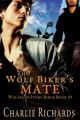 The Wolf Biker's Mate - Charlie Richards