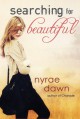 Searching for Beautiful - Nyrae Dawn