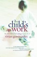 A Child's Work: The Importance of Fantasy Play - Vivian Gussin Paley