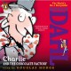 Charlie and the Chocolate Factory - Roald Dahl, Douglas Hodge