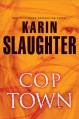 Cop Town: A Novel - Karin Slaughter