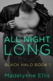 All Night Long (Black Halo, Book 1) - Madelynne Ellis